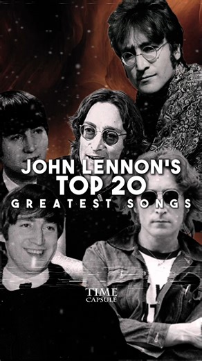 John Lennon's Top 20 Greatest Songs 🎶😲💕 | Amazing Time Capsule
