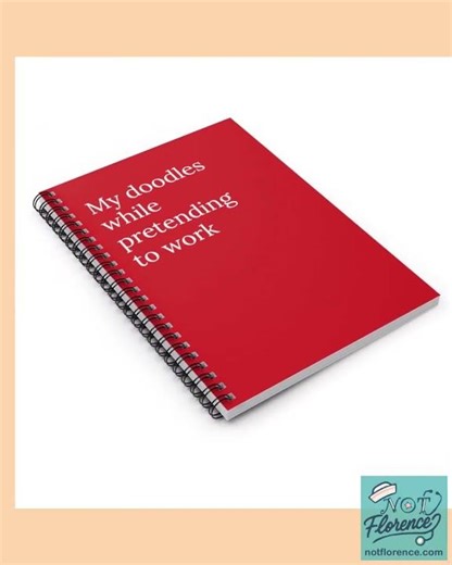 My doodles while pretending to work Funny Notebook