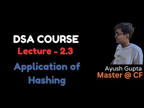 Lecture 2.3 | Application of Hashing