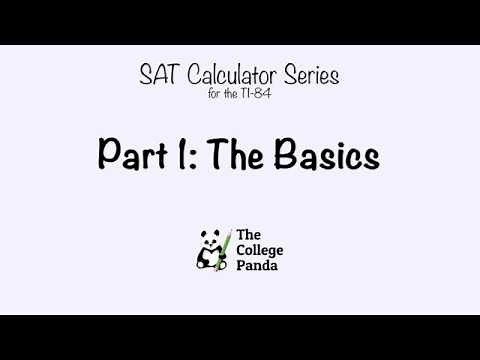 The College Panda SAT Calculator Series for the TI-84 - Part 1 - The Basics