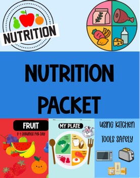 Nutrition Packet-Includes Food Groups, Serving Size, Kitchen Safety, and a Quiz