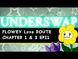 IF Underswap by darkpetal16 💚US FLOWEY ROUTE💚 CH1 & CH3 Flowey FOURTH WALL BREAKING ( Bonus DateMe!)