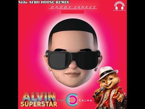Alvin Superstar - Con Calma - Afro House Remix (Daddy Yankee Cover)