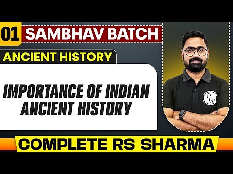 The Importance of Indian Ancient History Full Chapter | RS Sharma - Chapter 1 | UPSC Preparation
