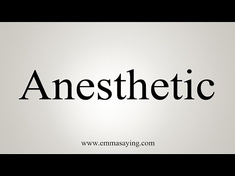 How To Say Anesthetic
