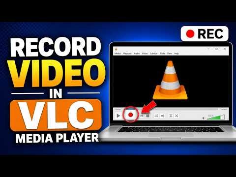 How to Record Video in VLC Media Player (Step-by-Step)