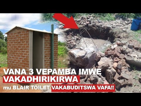 VANA 3 VEPAMBA IMWE CHETE VADHIRIKIRWA MU BLAIR TOILET VESE VAKAFA