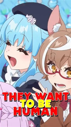 They want to be human in (A Misanthrope Teaches a Class for Demi-Humans)