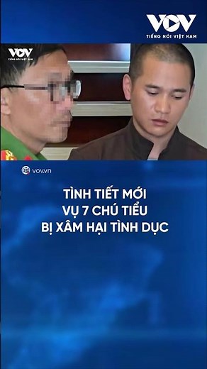 Tình tiết mới vụ 7 chú tiểu bị xâm hại tình dục | Báo Điện tử Tiếng nói Việt Nam (VOV)