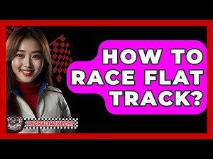How To Race Flat Track? - The Racing Xpert