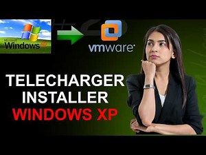 Installer Windows XP sur VMware Workstation Pro