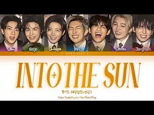 BTS (방탄소년단) - Into the Sun (Color Coded Lyrics Han/Rom/Eng)