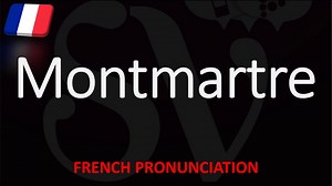 How to Pronounce Montmartre? French Pronunciation (Paris Native Speaker)