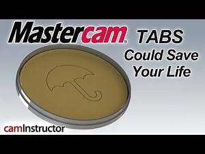 Creating and Machining Tabs in Mastercam