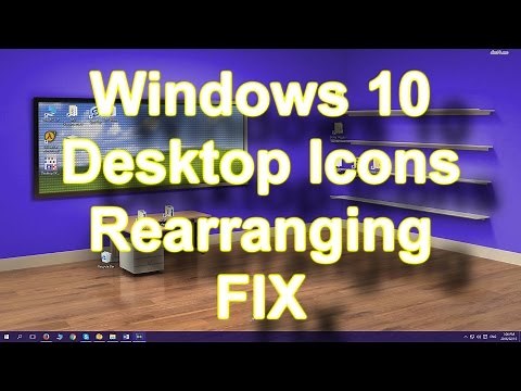 Windows 10 Desktop Icons Rearranging FIX