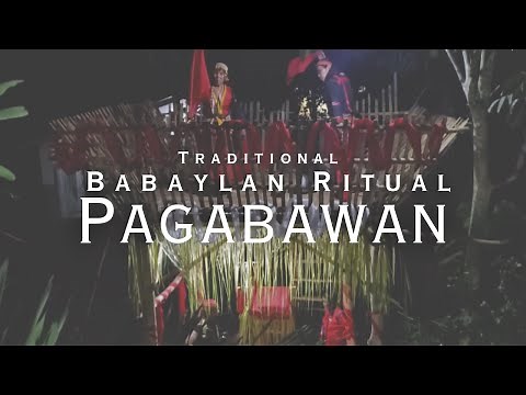 Babaylan Pagabawan Ritual | Pinaka mataas na ritwal.