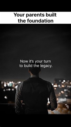 "Parents Built the Foundation, Now It’s Your Turn to Build the Legacy 🔥💯" #motivationalquotes