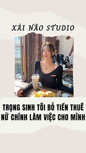 Trọng sinh tôi thuê nữ chính làm việc