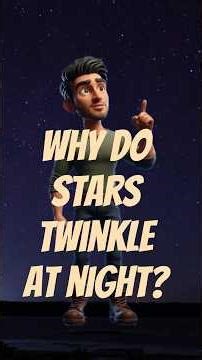 Why Do Stars Twinkle at Night? The Science Explained Simply | Shiv Anandi's World