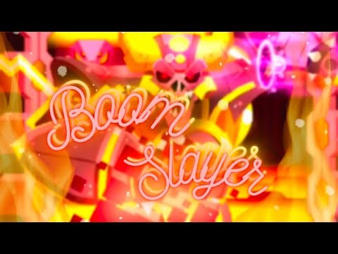Boom Slayer 100% by AmorAltra (My 400th Demons) - Geometry Dash 2.2