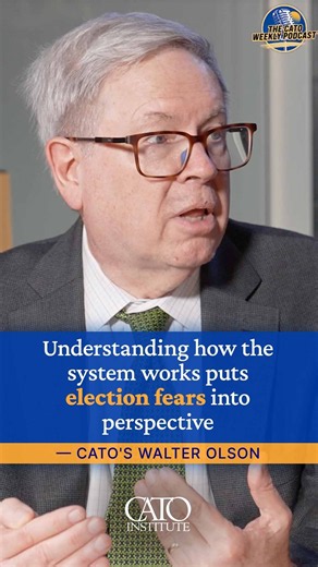 Understanding how the system works puts election fears into perspective. — Cato's Walter Olson