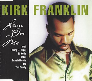 Kirk Franklin - Lean On Me