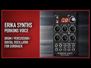 Erica Synths - Perkons Voice | Drum and oscillator for eurorack!