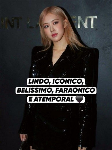Qual será o look YSL favorito da Rosé ? @ROSÉ @SAINT LAURENT #rosé #ysl #yvessaintlaurent #blackpink