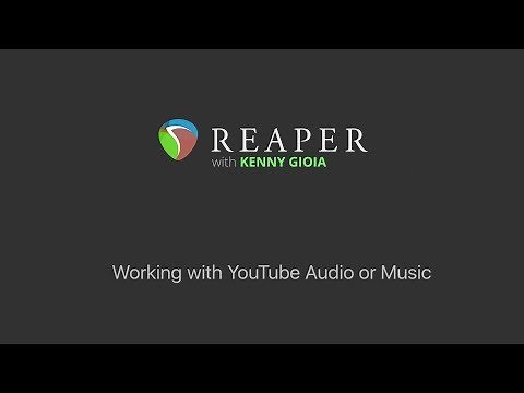 Working With YouTube Tracks in REAPER