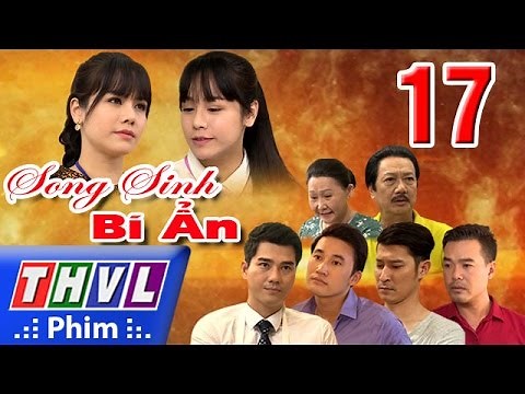 THVL | Song sinh bí ẩn - Tập 17