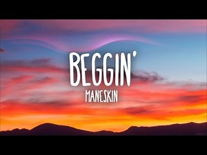 Måneskin - Beggin’ (Lyrics)