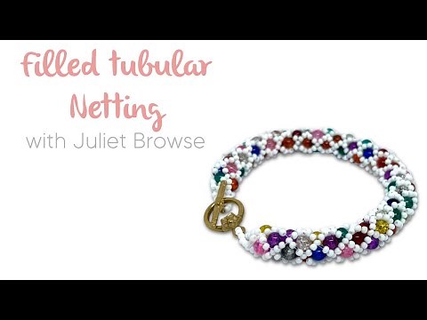 Filled Tubular Netting Stitch with Juliet Browse