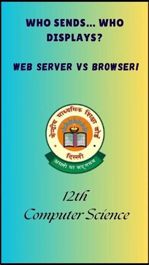 Class 12 CS/IP | Web Server vs Web Browser #shortsfeed #youtubeshorts #cbse