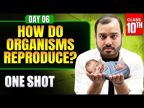 How do Organisms Reproduce? – Class 10 | Biology Complete Chapter | NCERT Covered | Alakh Pandey