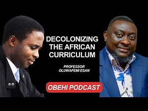The Shocking Truth: Decolonizing the African Curriculum with Professor Oluwafemi Esan. Learn N live