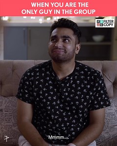 There is no fun without a guy in the group!❤️ | FilterCopy