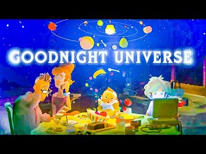 Goodnight Universe Full Gameplay Walkthrough