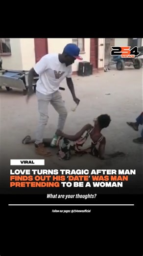 254 News on Instagram: "Love Turns Tragic After Man Discovers His ‘Date’ Who He Had Spoiled Him With Alcohol Was a Man Pretending To Be a Woman."