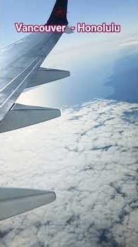 夏威夷旅行第二站：Vancouver - Honolulu 温哥华飞檀香山，白云☁与大洋碧波之间： （415#）