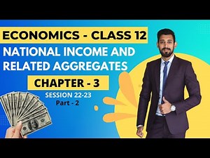 National Income and Related Aggregates | Important questions | Class 12 | Economics | Part 2