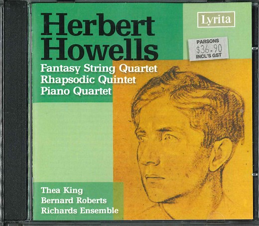 Herbert Howells, Thea King, Richards Piano Quartet, Richards Ensemble - Quartet In A Minor; Fantasy String Quartet; Rhapsodic Quintet