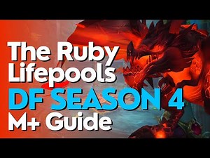 Ruby Life Pools | M+ Boss Guides | Dragonflight Season 4