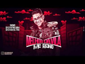 MC REINO E DJ GABI - MELHOR DA VILA - MÚSICA NOVA
