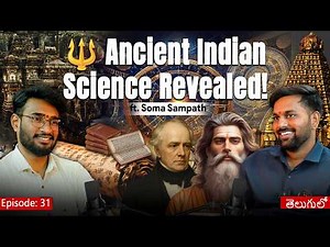 📜 Ancient Science That Modern World Forgot! | ft. Soma Sampath | Episode 31#podcast