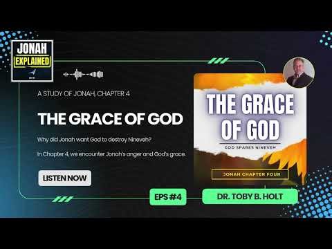 Jonah Explained: Chapter 4 | Jonah's Anger vs. God's Grace