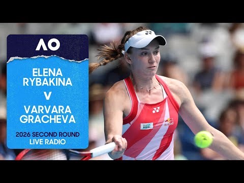 LIVE | Elena Rybakina v Varvara Gracheva | AO Radio | Day 5 Night Session | Australian Open 2026