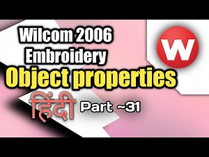 Object properties : Wilcom 2006 Embroidery Designing Tutorial