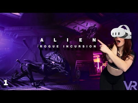 ALIEN IN VR?! | Alien Rogue Incursion VR - part 1