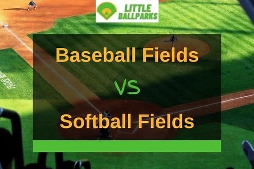 Baseball Vs Softball Field - A Detailed Comparison | Little Ballparks