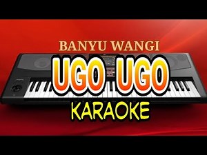 UGO UGO karaoke koplo banyu wangi - full lirik